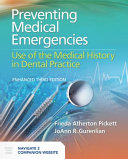 Preventing Medical Emergencies: Use of the Medical History in Dental Practice