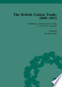 The British Cotton Trade  1660 1815 Vol 4