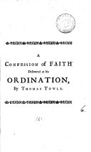 A sermon preached at the ordination of     mr  Thomas Towle  March 24  1747 8  Together with an intr  discourse by T  Hall  mr  Towle s confession of faith  and an exhortation to him  by J  Guyse
