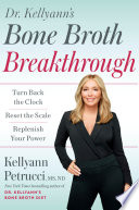 Dr Kellyann S Bone Broth Breakthrough