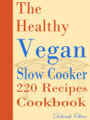 The Healthy Vegan Slow Cooker
