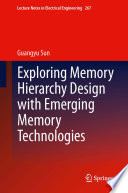 Exploring Memory Hierarchy Design with Emerging Memory Technologies