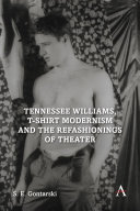 Tennessee Williams, T-shirt Modernism and the Refashionings of Theater