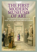 The First Modern Museums of Art