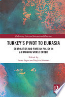 Turkey s Pivot to Eurasia Book