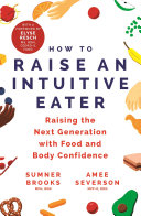 How to Raise an Intuitive Eater