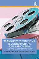 Trans Representations in Contemporary, Popular Cinema
