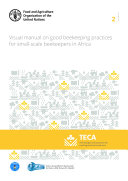 Visual manual on good beekeeping practices for small-scale beekeepers in Africa