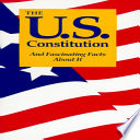 The U S  Constitution and Fascinating Facts about it