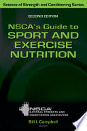 NSCA s Guide to Sport and Exercise Nutrition