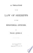 A Treatise on the Law of Sheriffs and Other Ministerial Officers Book