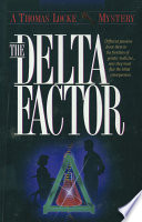 The Delta Factor (Thomas Locke Mystery Book #1) PDF Book By Thomas Locke