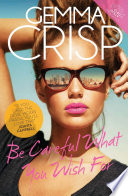 Be Careful What You Wish For PDF Book By Gemma Crisp