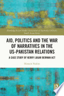 Aid, Politics and the War of Narratives in the US-Pakistan Relations