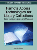 Remote Access Technologies for Library Collections  Tools for Library Users and Managers