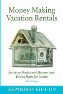 Money Making Vacation Rentals  Expanded
