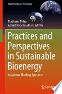 Practices and Perspectives in Sustainable Bioenergy Book