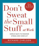 Don t Sweat the Small Stuff at Work