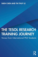 The TESOL research training journey : voices from international PhD students /