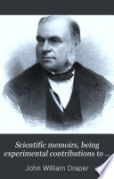 Scientific Memoirs  Being Experimental Contributions to a Knowledge of Radiant Energy