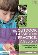 The Outdoor Classroom in Practice, Ages 3–7