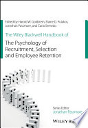The Wiley Blackwell Handbook of the Psychology of Recruitment  Selection and Employee Retention Book