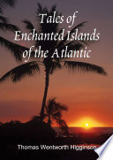 Tales of Enchanted Islands of the Atlantic Book PDF