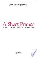 A Short Primer for Unsettled Laymen  2nd Edition