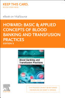 Basic   Applied Concepts of Blood Banking and Transfusion Practices   E Book