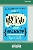 The Australian Students' Guide to Writing and Grammar (16pt Large Print Edition)