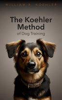 The Koehler Method of Dog Training [Pdf/ePub] eBook