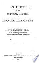 An Index to the Official Reports of Income Tax Cases