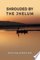 Shrouded By The Jhelum