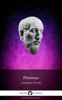 Delphi Complete Works of Plotinus   Complete Enneads  Illustrated 
