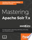 Mastering Apache Solr 7 x Book