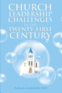 Church Leadership Challenges in the Twenty-First Century