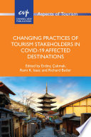 Changing Practices of Tourism Stakeholders in Covid 19 Affected Destinations