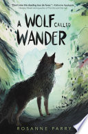 A Wolf Called Wander Rosanne Parry Cover