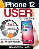 IPhone 12 User Guide for Seniors Book