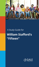 A Study Guide for William Stafford's "Fifteen"