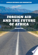 Foreign Aid and the Future of Africa Book