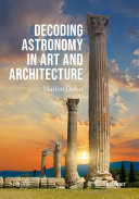 Decoding Astronomy in Art and Architecture