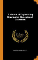 A Manual of Engineering Drawing for Students and Draftsmen Book