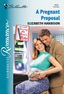 A Pregnant Proposal (Mills & Boon Silhouette)