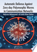Automatic Defense Against Zero day Polymorphic Worms in Communication Networks Book