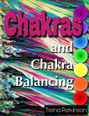 Chakras and Chakra Balancing: A Personal Spiritual Development Study