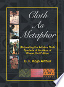 Cloth as Metaphor   Re Reading the Adinkra Cloth Book PDF