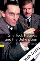Sherlock Holmes and the Duke s Son   With Audio Level 1 Oxford Bookworms Library Book