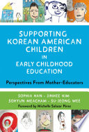 Supporting Korean American Children in Early Childhood Education Book PDF