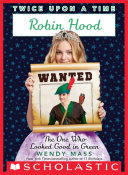 Robin Hood, the One Who Looked Good in Green (Twice Upon a Time #4) Pdf/ePub eBook